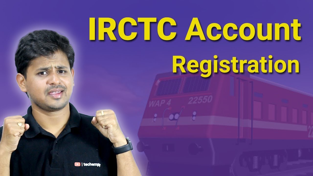 IRCTC New Registration: How to Create an IRCTC Account ...
