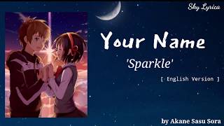 Your Name - Sparkle ( English Cover by Akane Sasu Sora ) LYRICS