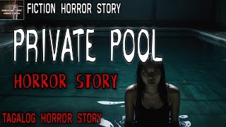 PRIVATE POOL HORROR STORY | Full Horror Story | Tagalog Horror Story