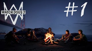 Watch dogs 2 - прохождение #1 Начало.