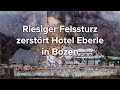 Riesiger Felssturz zerstört Hotel Eberle in Bozen
