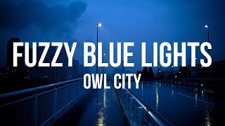 Owl City - Fuzzy Blue Lights (Lyrics)