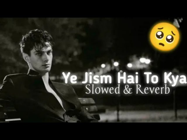 Ye Jism | Slow & Reverb | Ali Azmat { Golu Slow & Reverb } class=