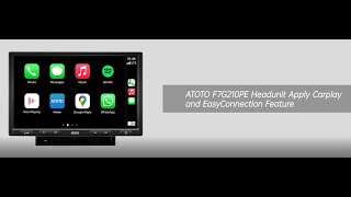 Part 2: How exactly does Apple CarPlay and EasyConnection work on ATOTO F7G210PE Car Stereo?