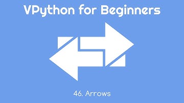 VPython for Beginners 46 - Arrows