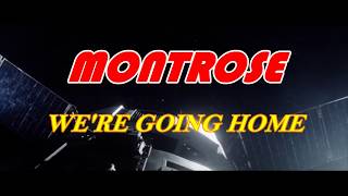 Montrose - We're Going Home