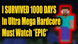 I survived 1000 days in Ultra Mega Hardcore Minecraft. *[PROOF]*