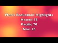 Pacific at Hawaii - Nov. 25 (Highlights)
