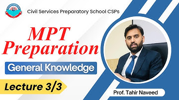 CSS-2026 MPT Revision Class 3 of General Knowledge by Tahir Naveed  #css2026