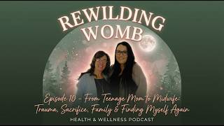Episode 10  -  From Teenage Mom to Midwife: Trauma, Sacrifice, Family & Finding Myself Again