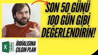 Son 50 Günü 100 Gün Gibi Değerlendirin İddialısına Çılgın Plan