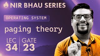 NIR BHAU Series Lecture 34 | OS | Introduction to paging part 1 #SYSTEMS #SOFTWARE