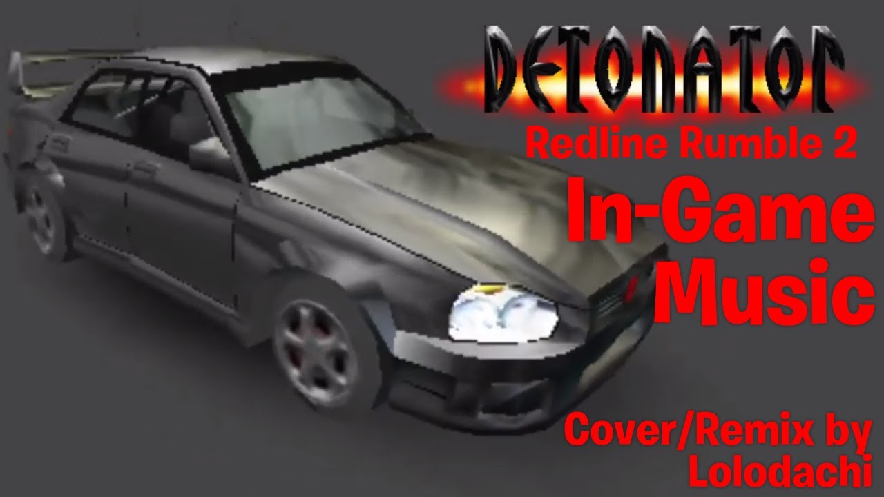 Redline Rumble 2: Detonator - In-Game Music (Cover/Remix by Lolodachi)