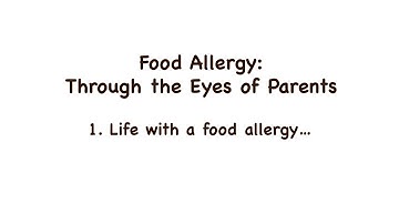 Food Allergy: Through the Eyes of Parents (Part 1/3)