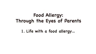 Food Allergy: Through the Eyes of Parents (Part 1/3)