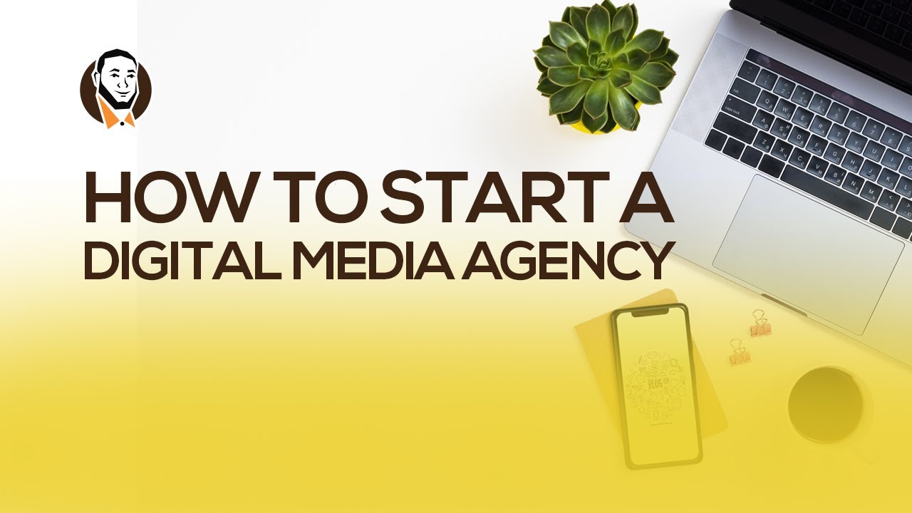 How To Start A Digital Media Agency - YouTube