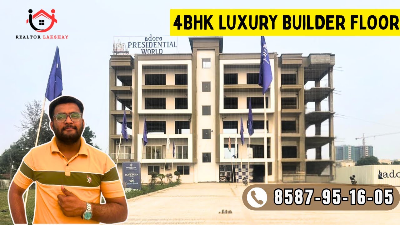 Inside ADORE PRESIDENTIAL WORLD Faridabad Sector-84 | Best 4bhk Builder floor in faridabad