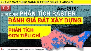 Tsoft |  ArcGIS - Phần 7.3 | Phân tích Raster thành lập bản đồ đánh giá đất xây dựng đơn tiêu chí screenshot 4