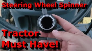 Tractor Steering Wheel Spinner | A Tractor Must Have | Tractor Hacks