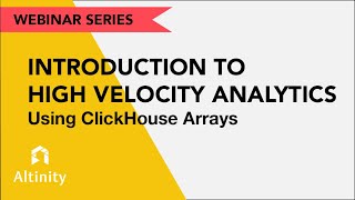 Famous Introduction to High-Velocity Analytics Using ClickHouse® Arrays | ClickHouse | Altinity Profile