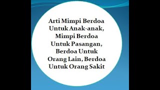 Arti Mimpi Berdoa Untuk Orang Sakit, Mimpi Berdoa Untuk Pasangan, Berdoa Untuk Orang Lain.