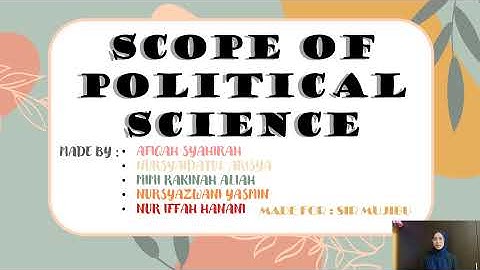PAD 120 ASSIGNMENT VIDEO WHAT IS POLITICAL SCIENCE