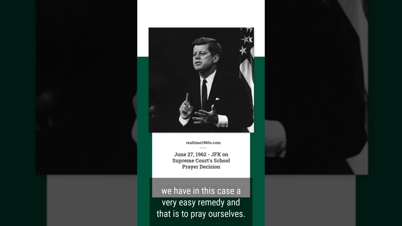 June 27, 1962 - JFK on Supreme Court's School Prayer Decision