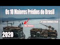 Os 10 Mais Altos Prédios do Brasil - 10 Tallest Buildings in Brazil - 2020