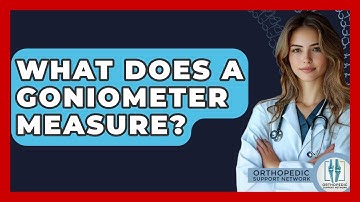 What Does A Goniometer Measure? - Orthopedic Support Network