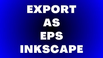 Export as EPS Inkscape Tutorial