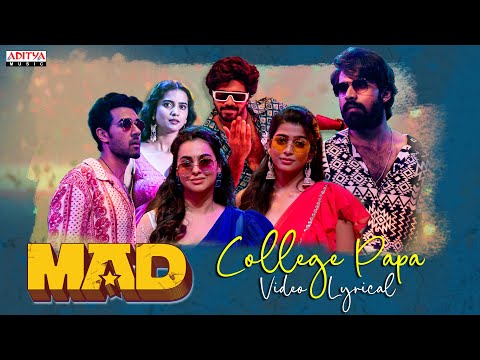 College Papa Video Song with Lyrics | MAD | Narne Nithin, Sangeeth Shobhan | Bheems Ceciroleo - ADITYAMUSIC