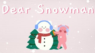 나랑 눈사람 만들래 (Dear Snowman)| 귀여운음악, 크리스마스브금, 브이로그음악, Royalty Free Music