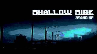 Shallow Side - Stand Up