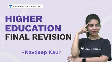 Higher Education - Final Revision | Navdeep Kaur | NTA UGC NET | Unacademy Live