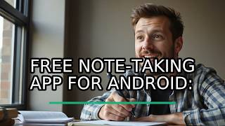 Best Free Note-Taking App for Android: Honest 2026 Guide