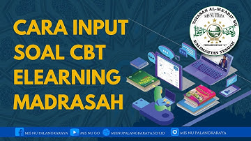 CARA INPUT SOAL PTS ELEARNING MADRASAH