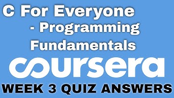 C For Everyone : programming fundamentals week 3 answers | C For Everyone week 3 coursera | week 3