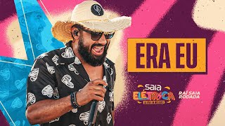 Raí Saia Rodada - Saia Elétrica - Era Eu (Clipe Oficial)