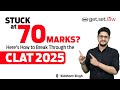Stuck at 70 Marks?🤔 How to score 70+ in CLAT 2025? | Siddhant Singh