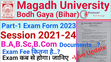 Magadh University Part-1 B.A,B.Sc,B.Com Session 2021-24 Exam Form Apply 2023 Fee Payment, Documents