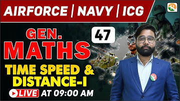 अटल Batch | Time Speed & Distance- 1 | Airforce Gen. Maths Classes 2024 | Gen Maths for Airforce