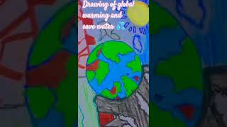drawing of global warming and save water 💦💧 #art🌀🌺