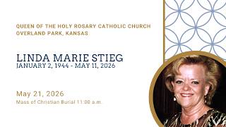 Mass of Christian Burial for Linda Marie Stieg, May 21, 2026