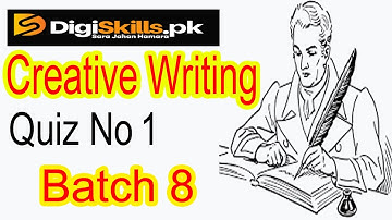 Digiskills creative writing quiz 1 batch 8 solution 2020