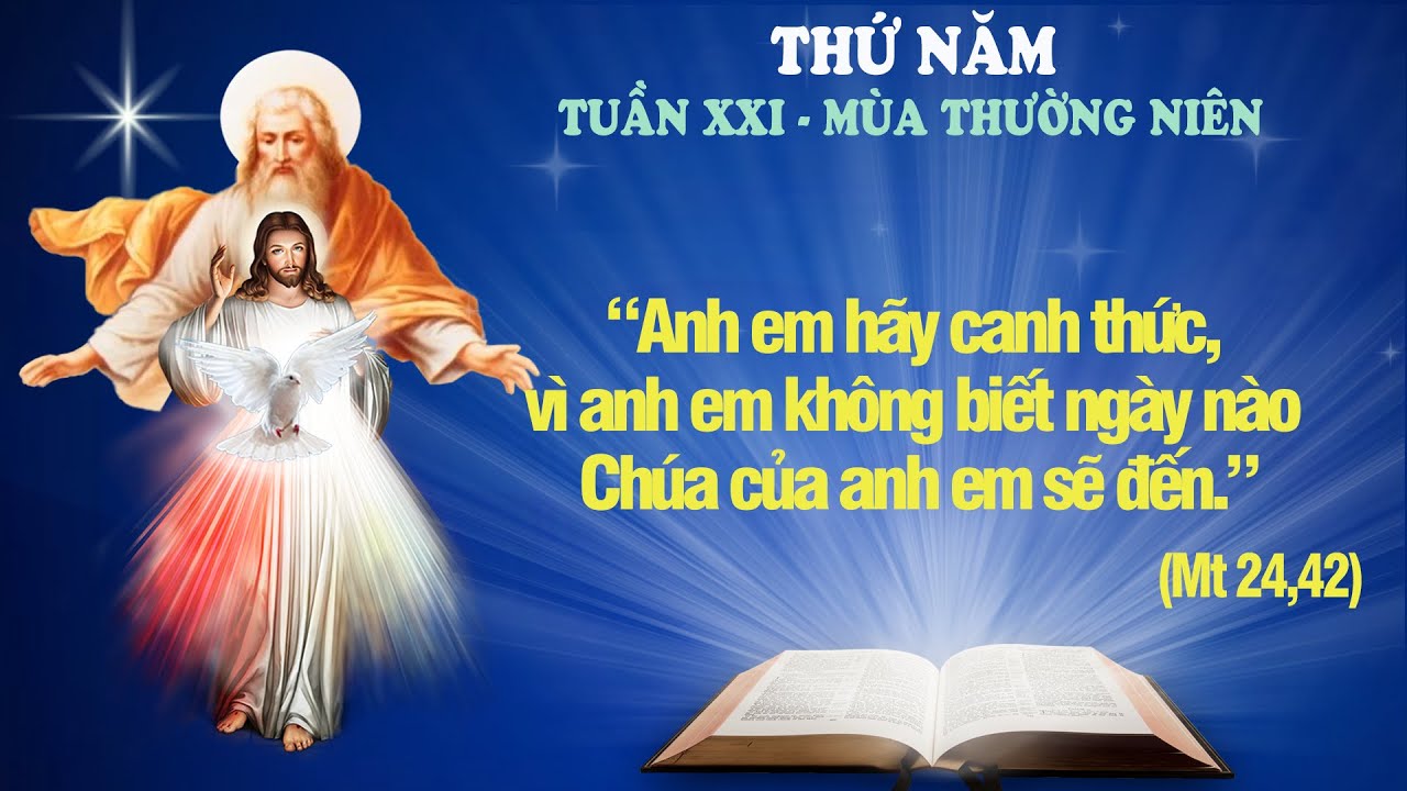 THỨ NĂM - TUẦN XXI THƯỜNG NIÊN (Mt 24: 42-51) - LỜI CHÚA CHO MỌI NGƯỜI