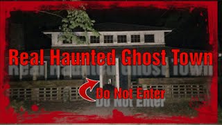 Real Haunted Ghost Town