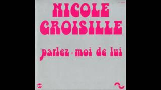 Video thumbnail of "Nicole Croisille - Parlez-moi de lui"