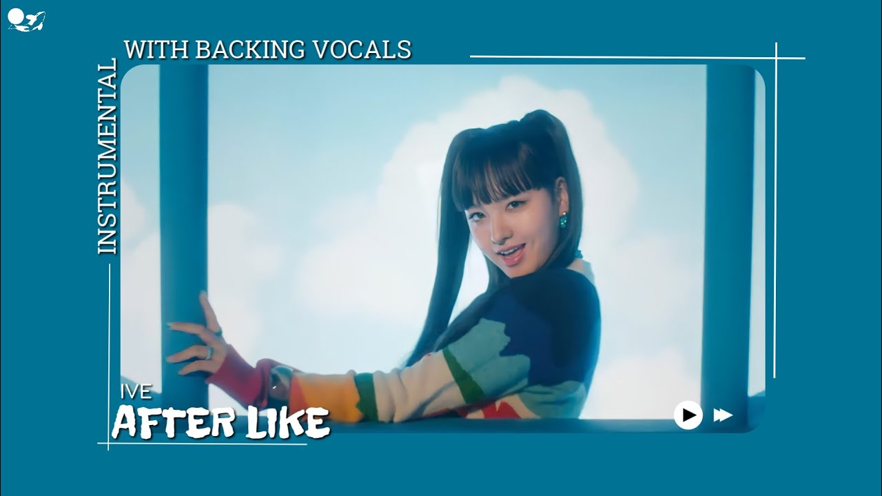 IVE - After LIKE (Instrumental with backing vocals) |Lyrics|