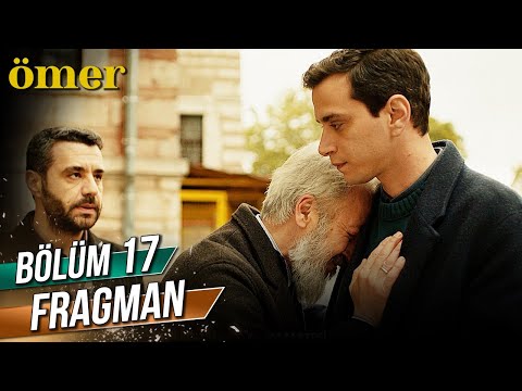 Ömer 17. Bölüm Fragman