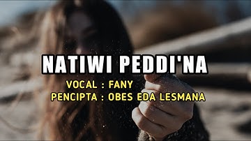 Lagu Bugis Natiwi Peddi"na - Fany || Lirik